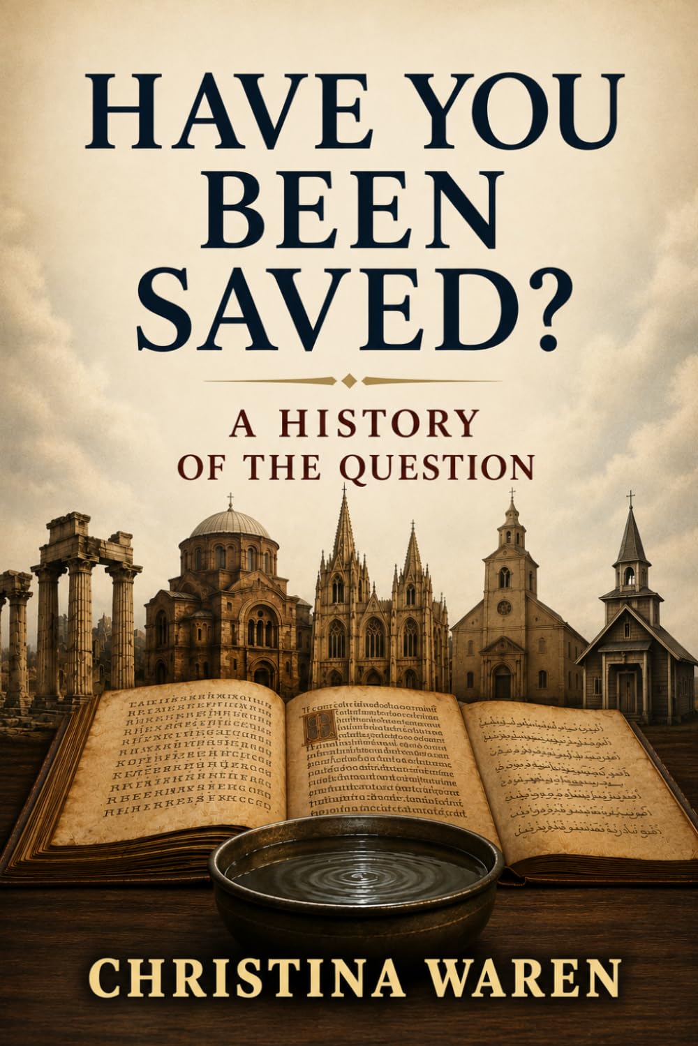 Have You Been Saved?: A History of the Question
