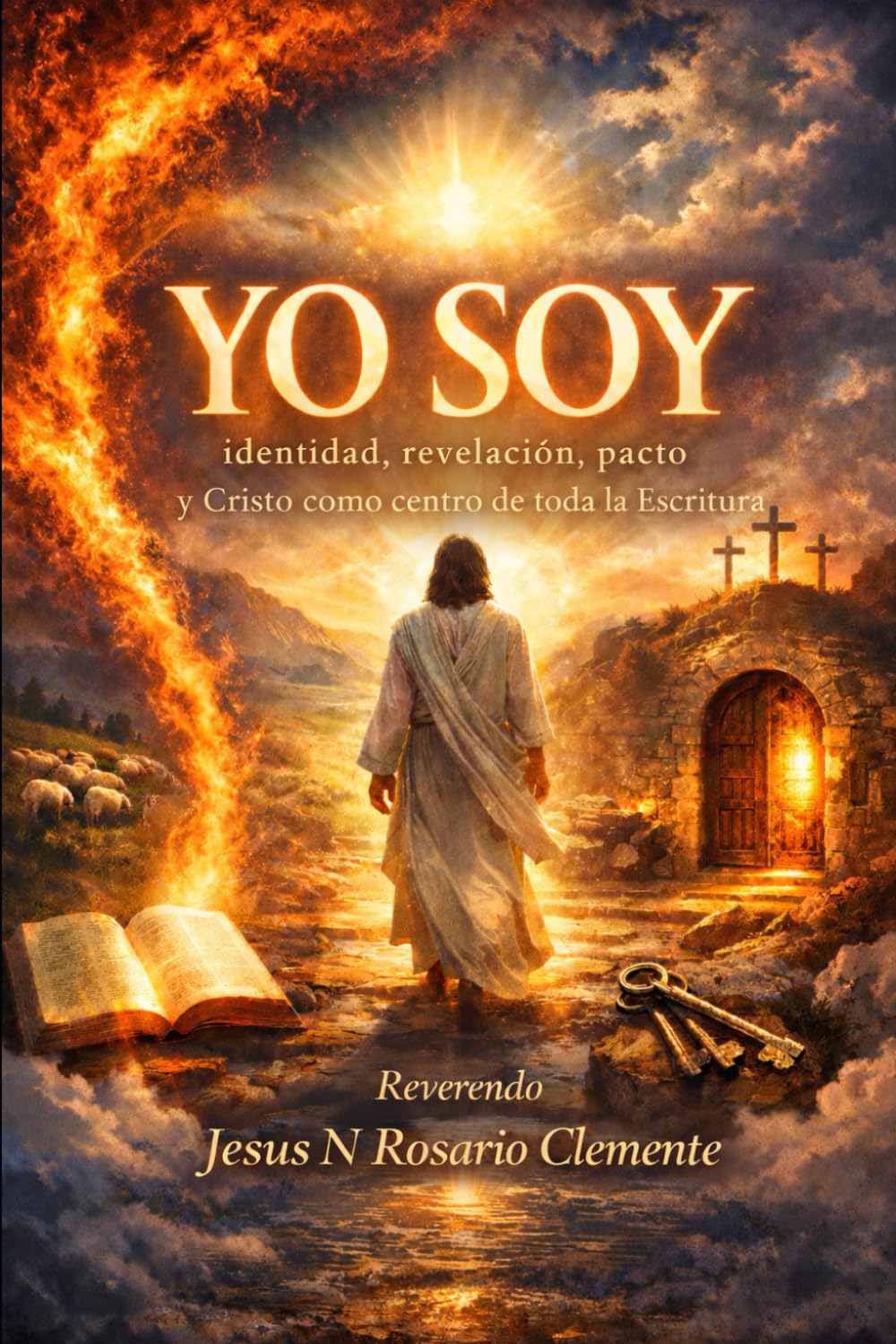 Yo Soy: identidad, revelación, pacto y Cristo como centro de toda la Escritura