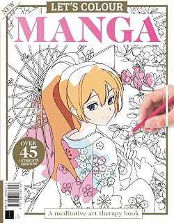 Let's Color Manga - A Meditative Art Therapy Coloring Book: Over 45 Intricate Designs!