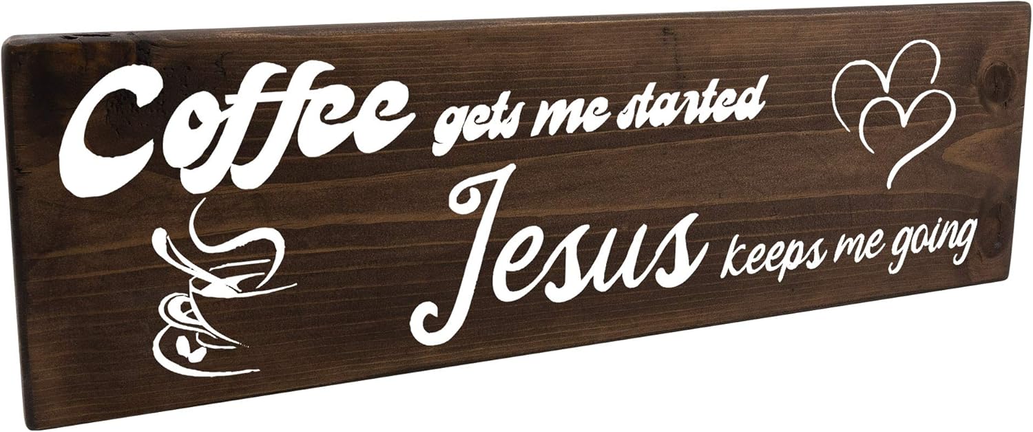 Coffee Gets Me Started Jesus Keeps Me Going Christian Biblical Gift Wood Wall Sign Decor Real Wood Plaque Gift of Love Hope Peace Faith Family Friend (Stained 18Inch)