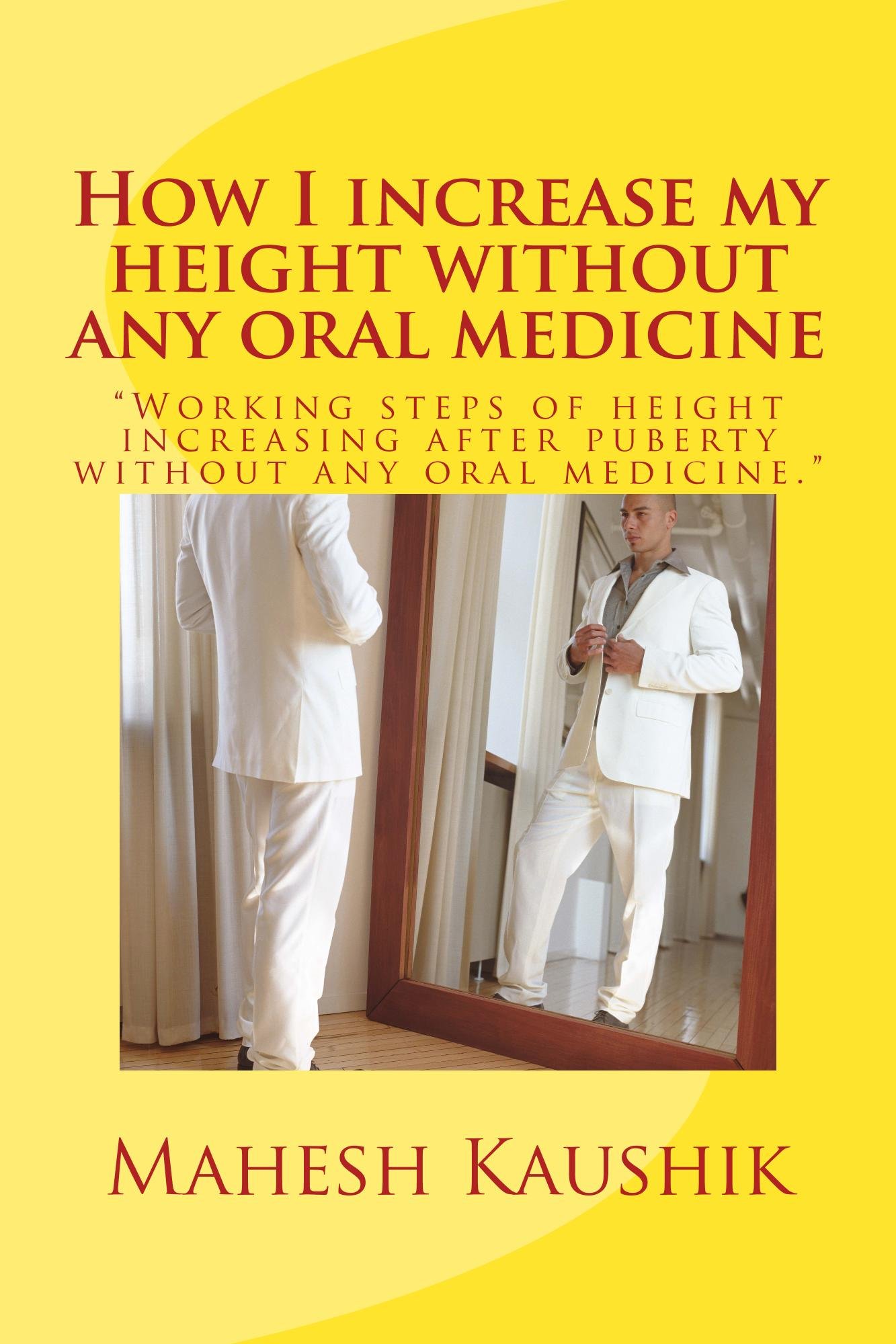 How I increase my height without any oral medicine. (POPATI:THE ALTERNATIVE CURE)