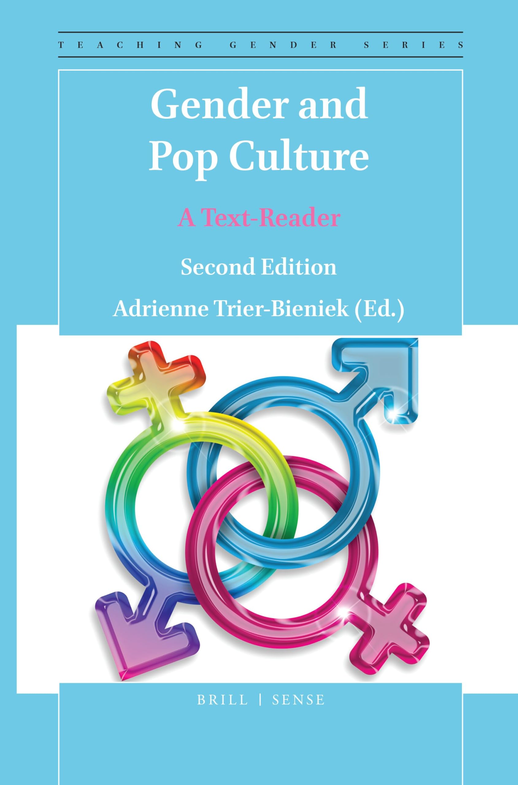Gender and Pop Culture: A Text-Reader (Second Edition) (Teaching Gender, 11)