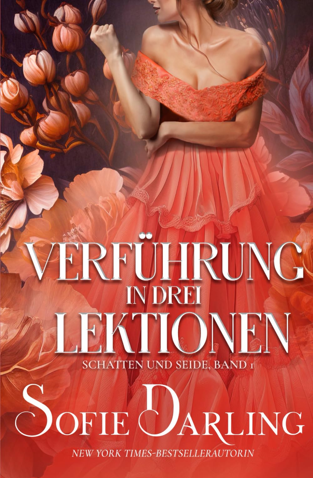 Verführung in drei Lektionen: 1 (Schatten und Seide)