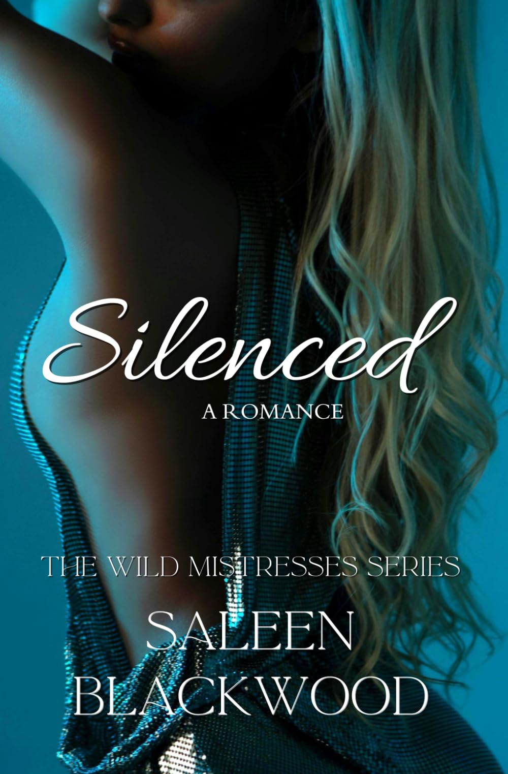 Silenced (A Steamy Romance): The Wild Mistresses Series, Book 2