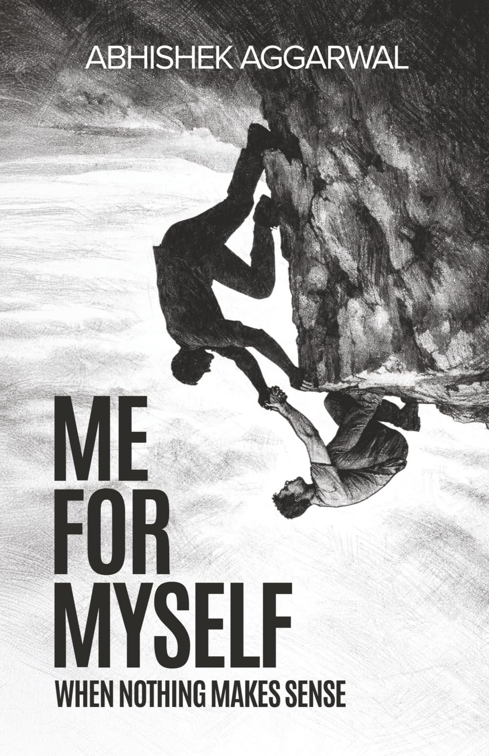 Me For Myself: When Nothing Makes Sense