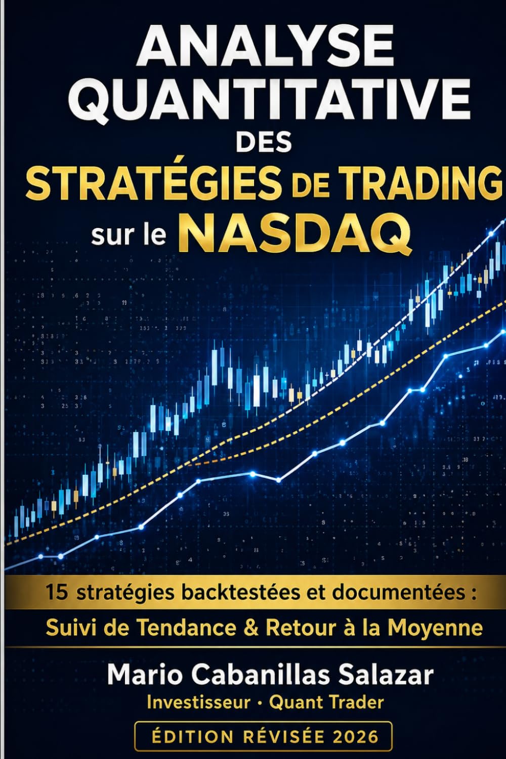 ANALYSE QUANTITATIVE DES STRATÉGIES DE TRADING sur le NASDAQ: 15 stratégies backtestées et documentées : Suivi de Tendance & Retour à la Moyenne avec Résultats et Code Source