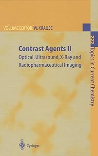 Contrast Agents II: Optical, Ultrasound, X-Ray and Radiopharmaceutical Imaging: 222