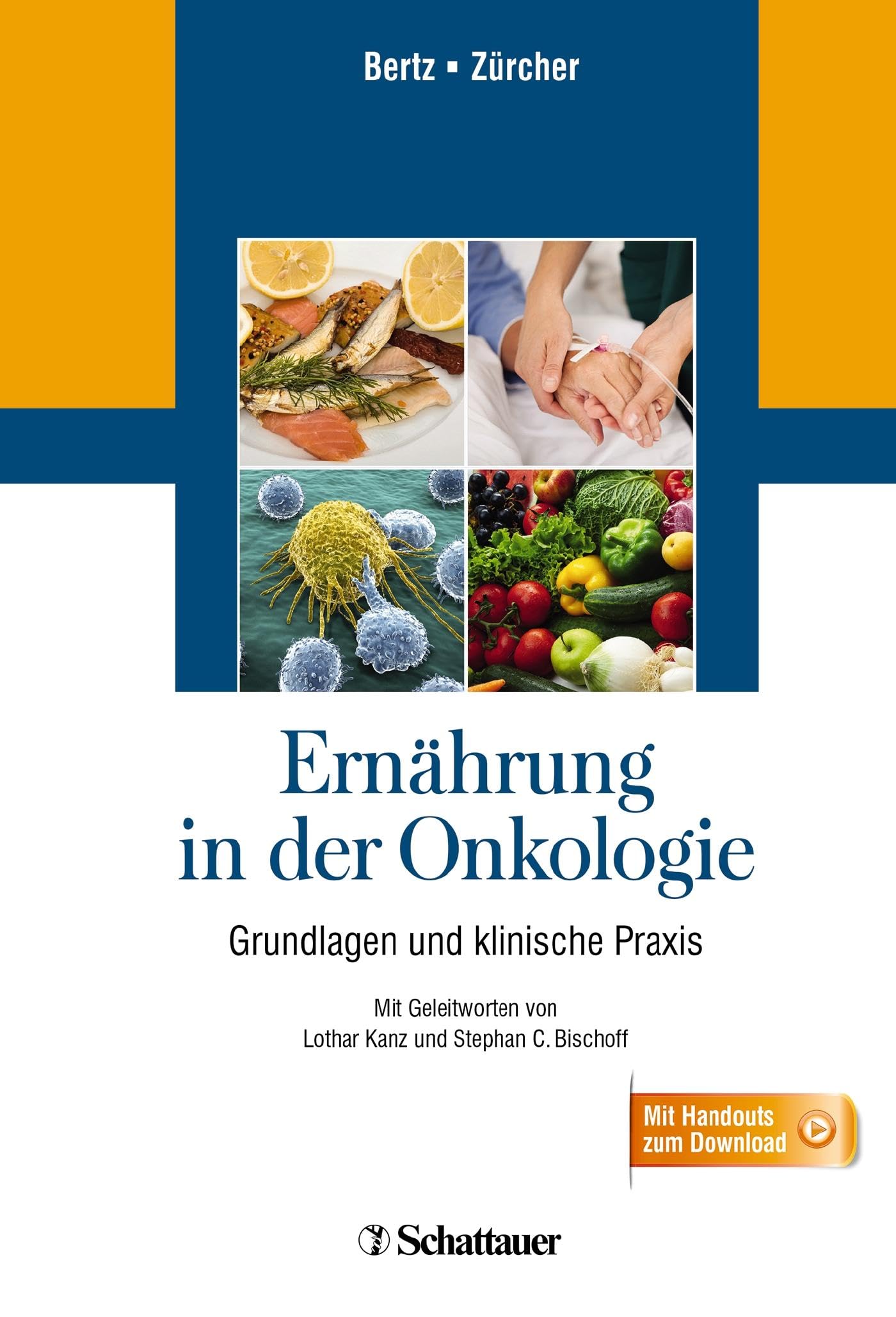 Ernährung in der Onkologie: Grundlagen und klinische Praxis - Mit Handouts zum Download