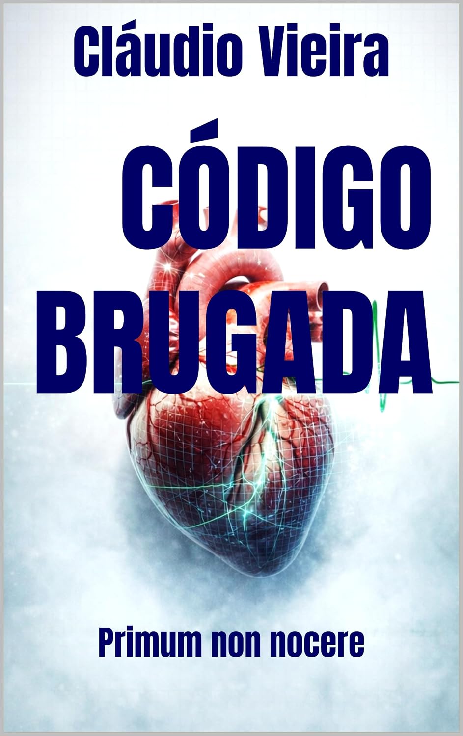 CÓDIGO BRUGADA: Primum non nocere (Portuguese Edition)      Kindle Edition