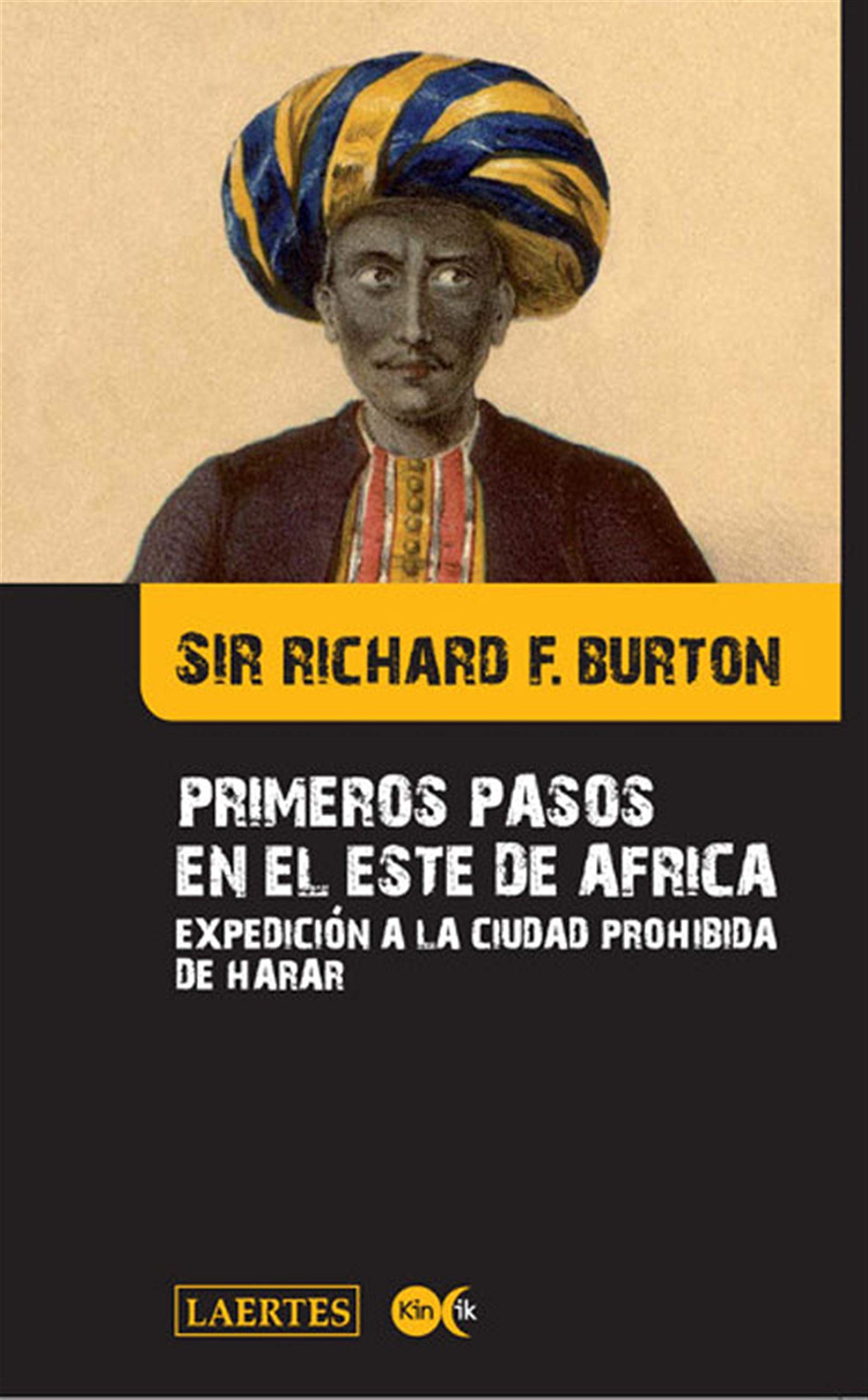 Primeros pasos en el este de África.: Expedición a la ciudad prohibida de Harar (Spanish Edition)