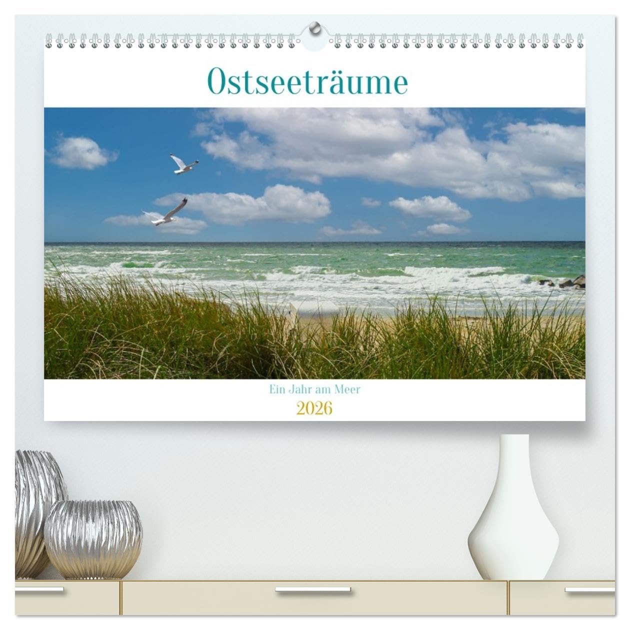 Ostseeträume (hochwertiger Premium Wandkalender 2026 DIN A2 quer), Kunstdruck in Hochglanz: Ein stimmungsvoller Ostsee-Kalender mit eindrucksvollen ... und ruhigen Meeresmomenten. (CALVENDO Orte)