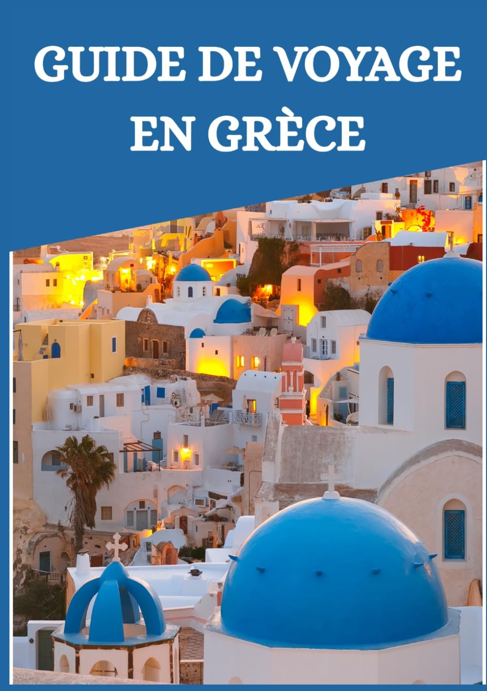 GUIDE DE VOYAGE EN GRÈCE 2026
