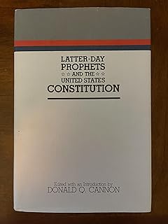 Latter-Day Prophets and the United States Constitution (Religious Studies Center Specialized Monograph Series, V. 7)
