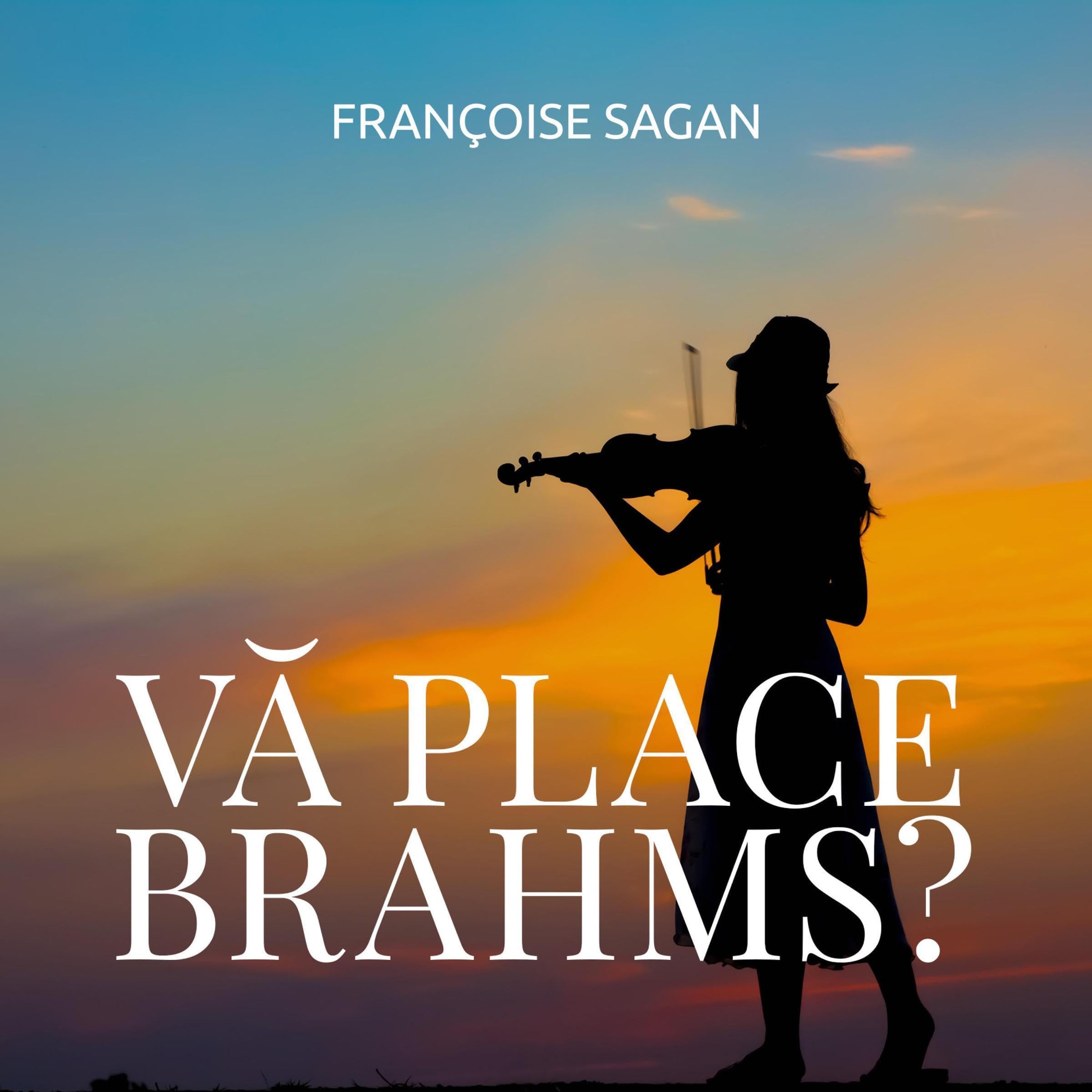 Vă place Brahms?