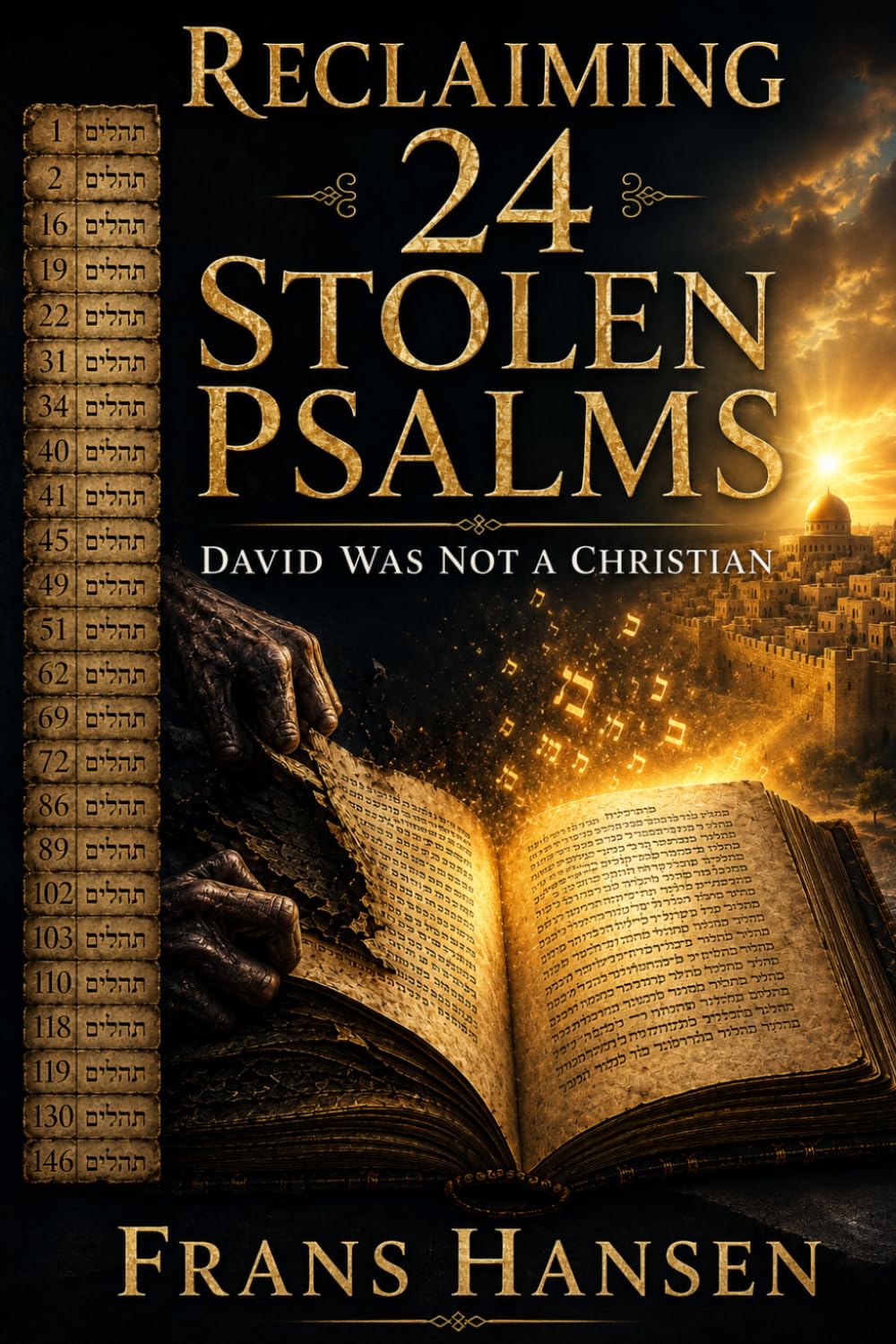 Reclaiming 24 Stolen Psalms: David Was Not a Christian