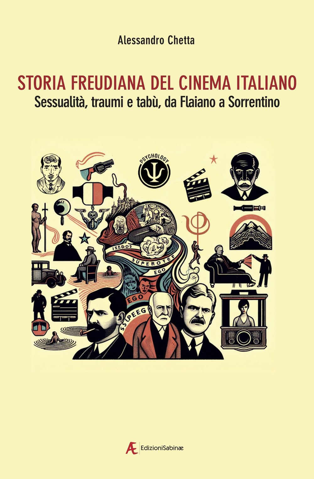 Storia Freudiana Del Cinema Italiano. Sessualità, Traumi E Tabù, Da Flaiano A Sorrentino - 4