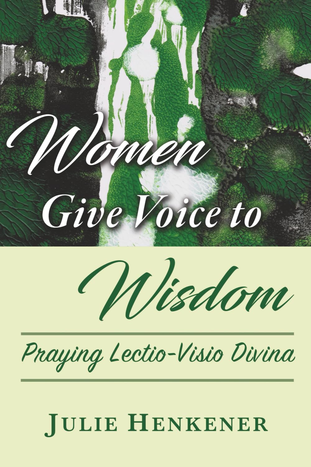 Women Give Voice to Wisdom: Praying Lectio-Visio Divina      Paperback – June 27, 2025