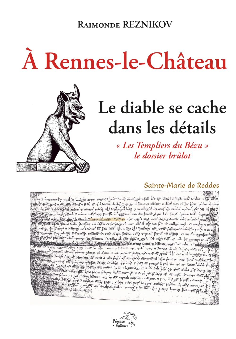 À Rennes-le-Château, le diable se cache dans les détails: "Les Templiers du Bézu" le dossier brûlot