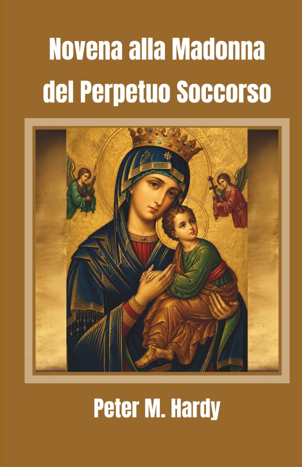 Novena alla Madonna del Perpetuo Soccorso: Per ricevere aiuto in ogni necessità