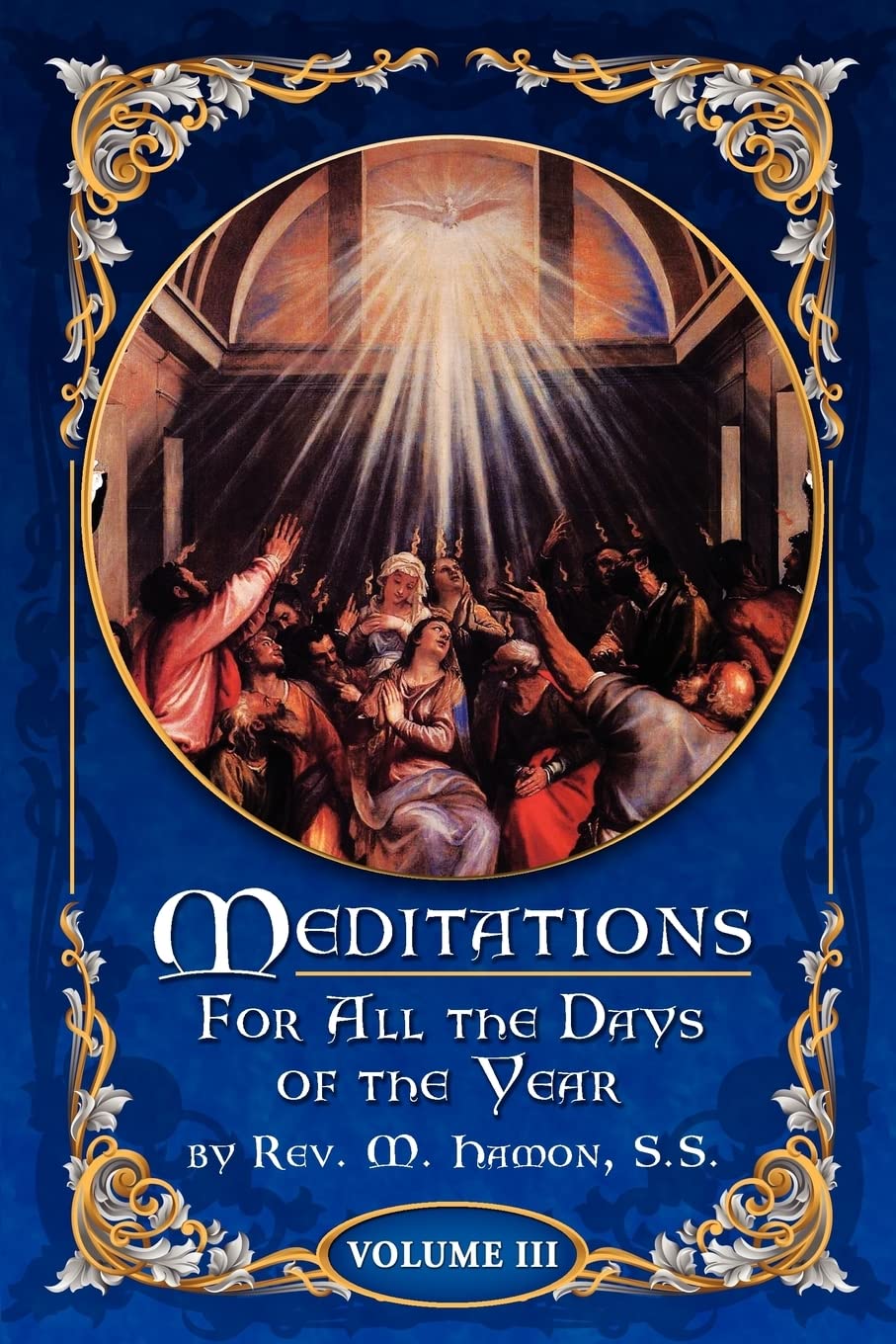 Meditations for All the Days of the Year, Vol 3: From the Second Sunday after Easter to the Sixth Sunday after Pentecost: Volume 3
