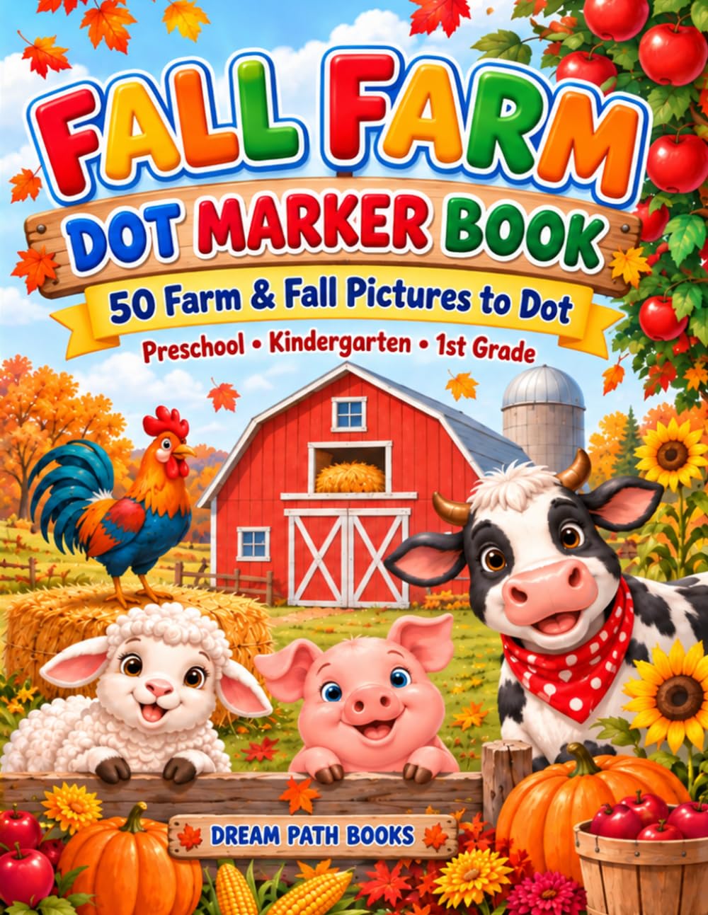Fall Farm Dot Marker Book: 50 Farm & Fall Pictures to Dot