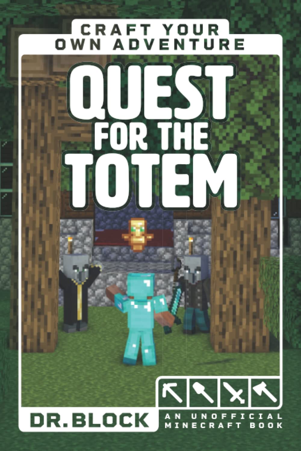 Quest for the Totem: An Unofficial Minecraft Book (Craft Your Own Adventure Books for Minecrafters)