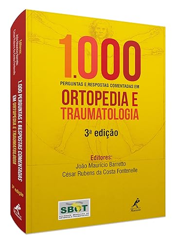 1000 perguntas e respostas comentadas em ortopedia e traumatologia