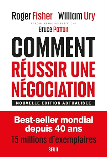 Comment réussir une négociation: (Nouvelle édition revue et actualisée)