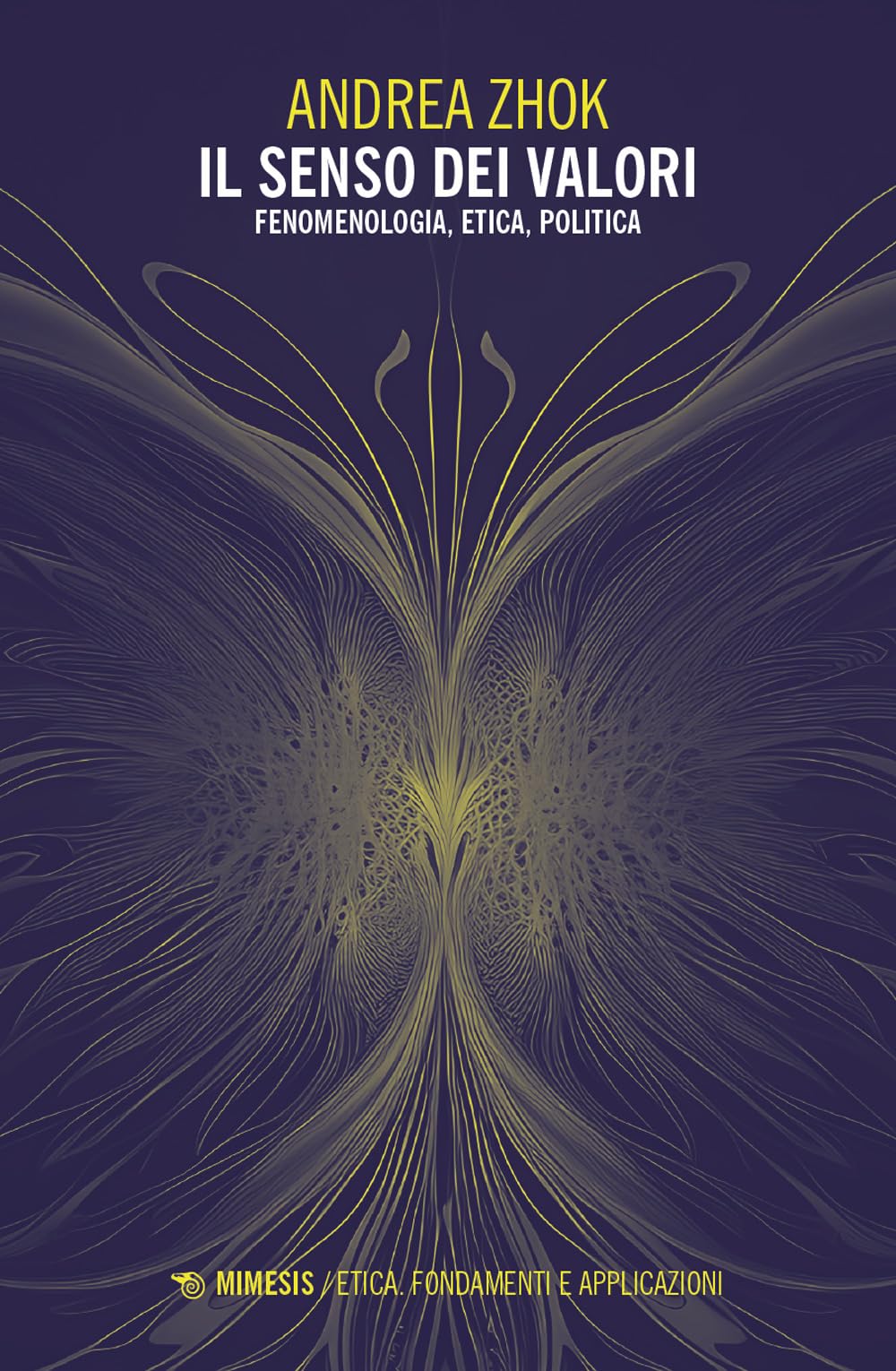 Il Senso Dei Valori. Fenomenologia, Etica E Politica - 4