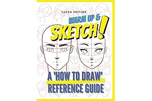 Warm Up & Sketch: A 'HOW TO DRAW' Reference Guide: Faces Edition