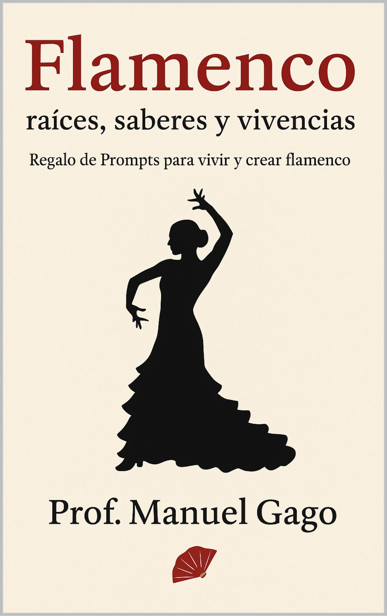 Livre Flamenco raíces saberes y vivencias pour vibrer au rythme de l'Andalousie