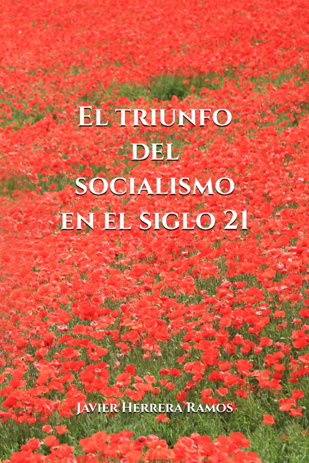 El triunfo del socialismo en el siglo 21