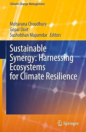 Sustainable Synergy: Harnessing Ecosystems for Climate Resilience (Climate Change Management)