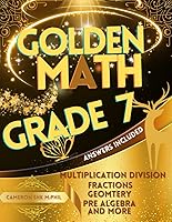 Vista 1 de Golden Math Practice Workbook Grade 7 Fractions, Equations, Inequalities, Percent, Geometry, Pre Algebra and More