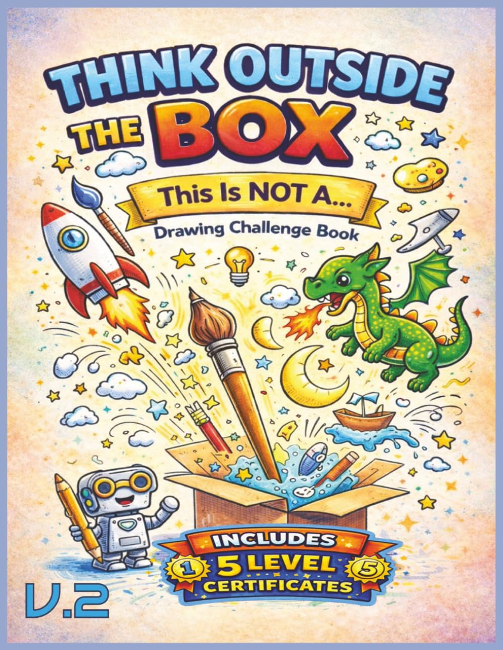 Think Outside the Box: This Is NOT A… Creative Drawing Challenge Book Vol. 2: Creative Thinking | Boost Imagination & Problem-Solving Skills | ... | Perfect Gift for Kids and adults.