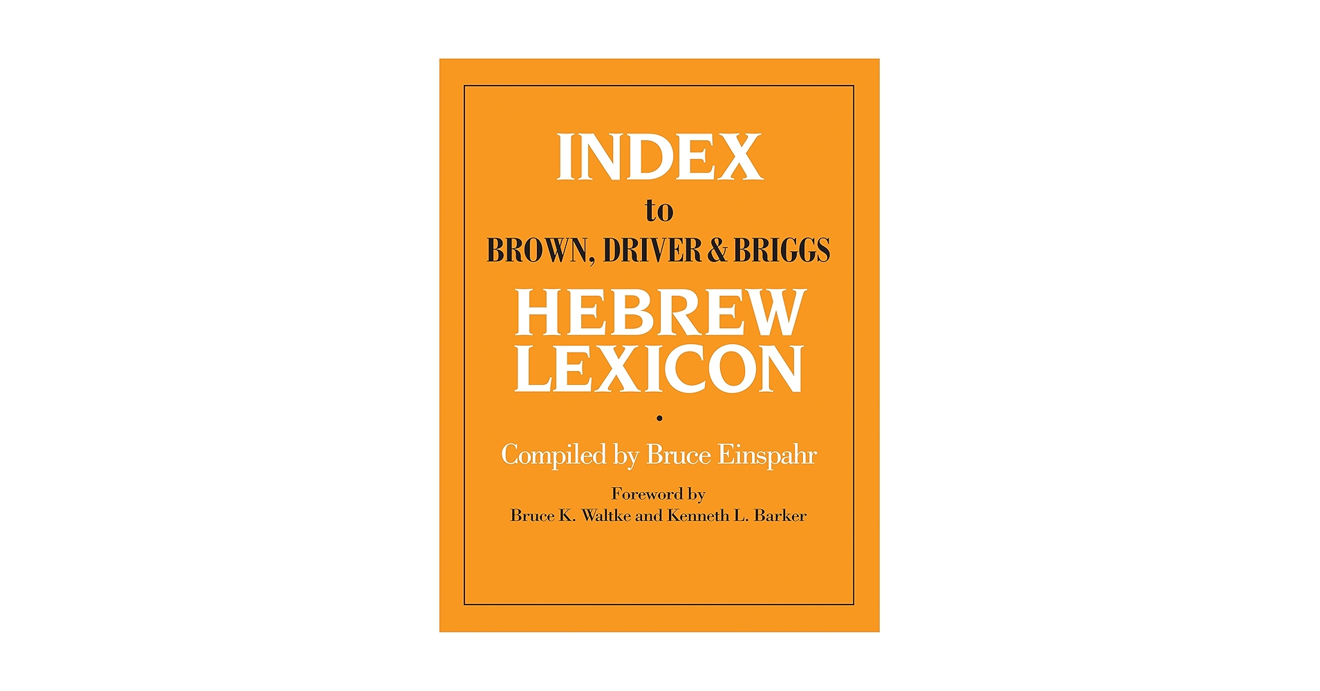 語学・辞書・学習参考書 Brown-D-Briggs Hebrew-English Lexic The Brown-Driver-Briggs Hebrew and English Lexicon: With an