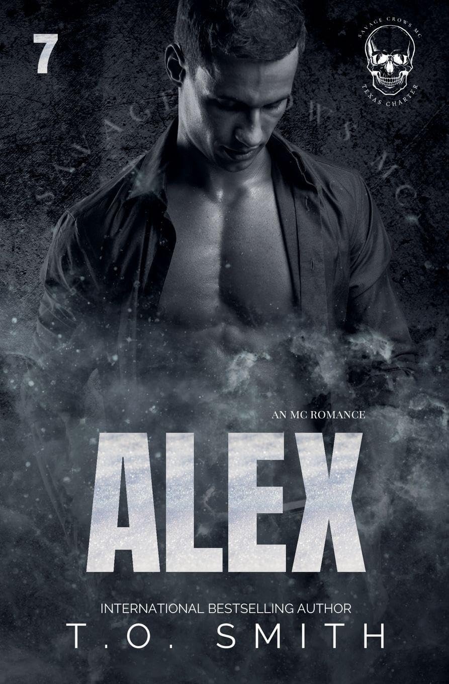 Alex: 7 (Savage Crows MC Texas Charter)
