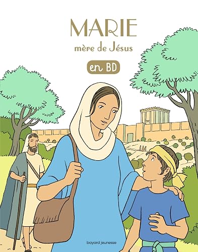 Marie, mère de Jésus, en BD: Marie, mère de Jésus, en BD