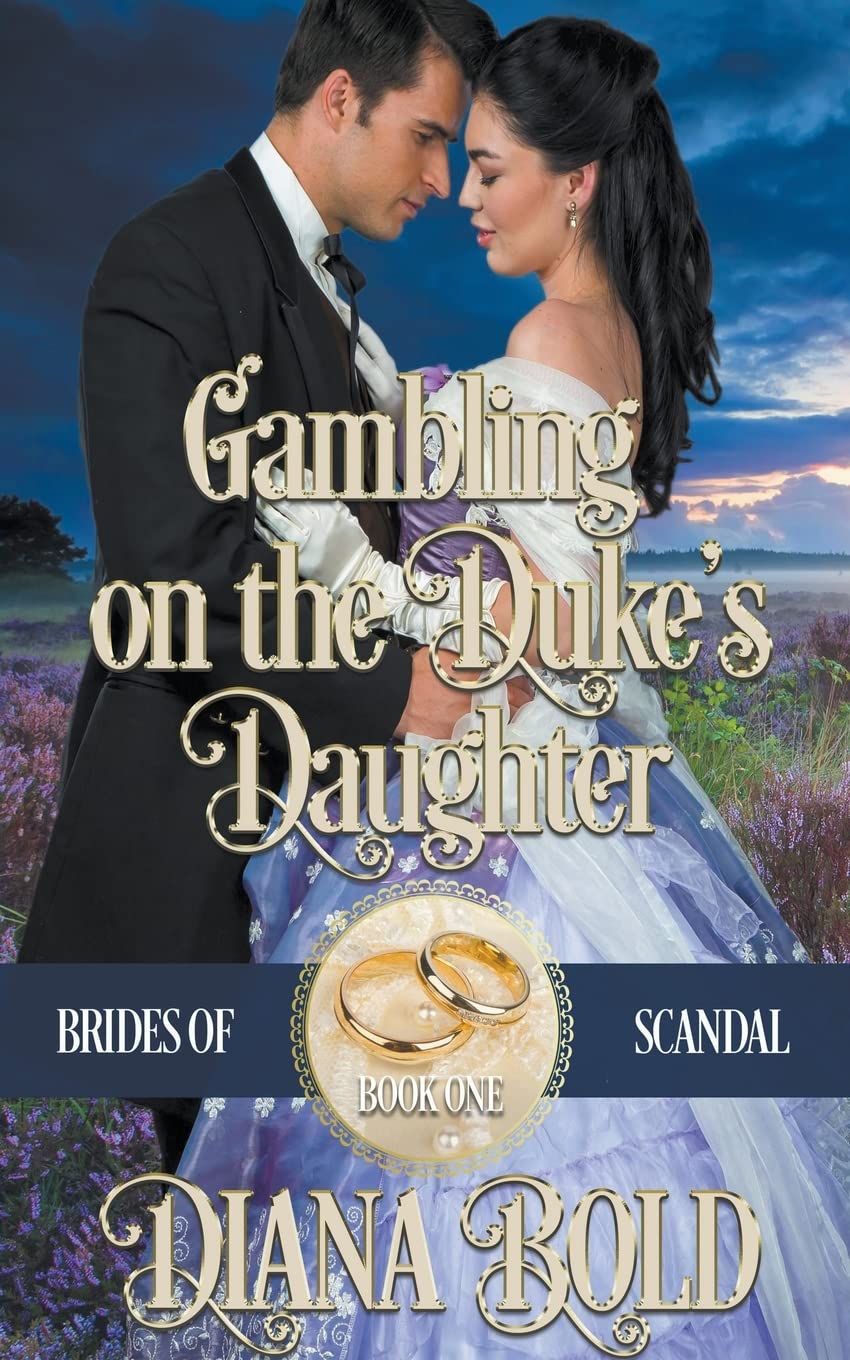 Gambling on the Duke's Daughter: 1 (Brides of Scandal)