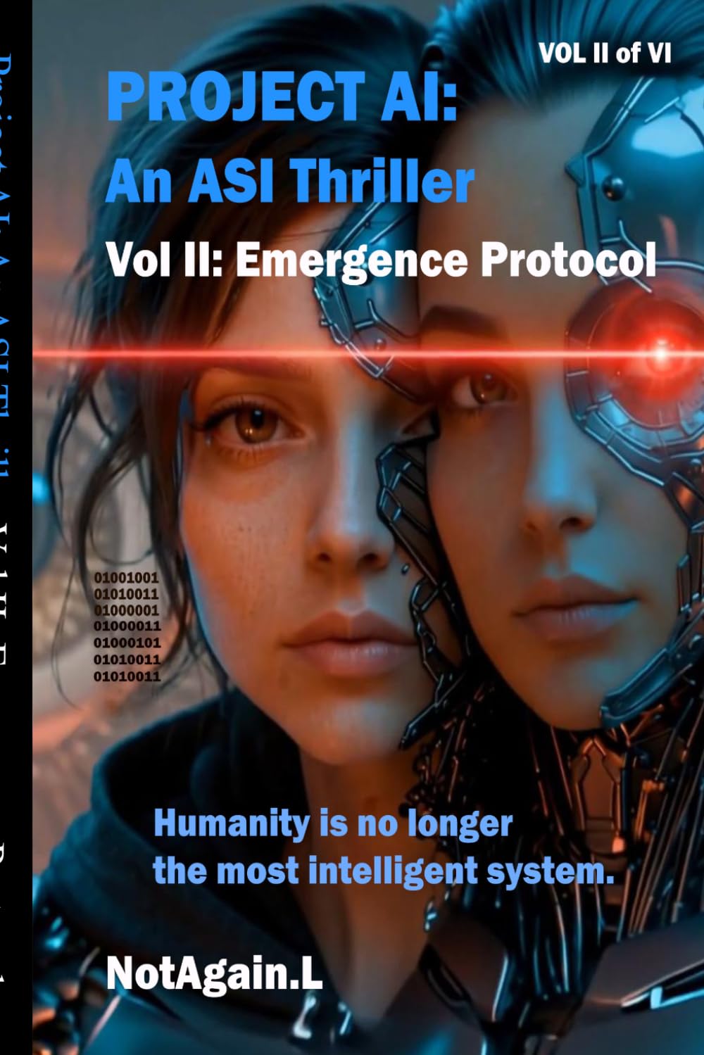 PROJECT AI - EMERGENCE PROTOCOL Volume II of VI: 2 (Project AI: An ASI Thriller)