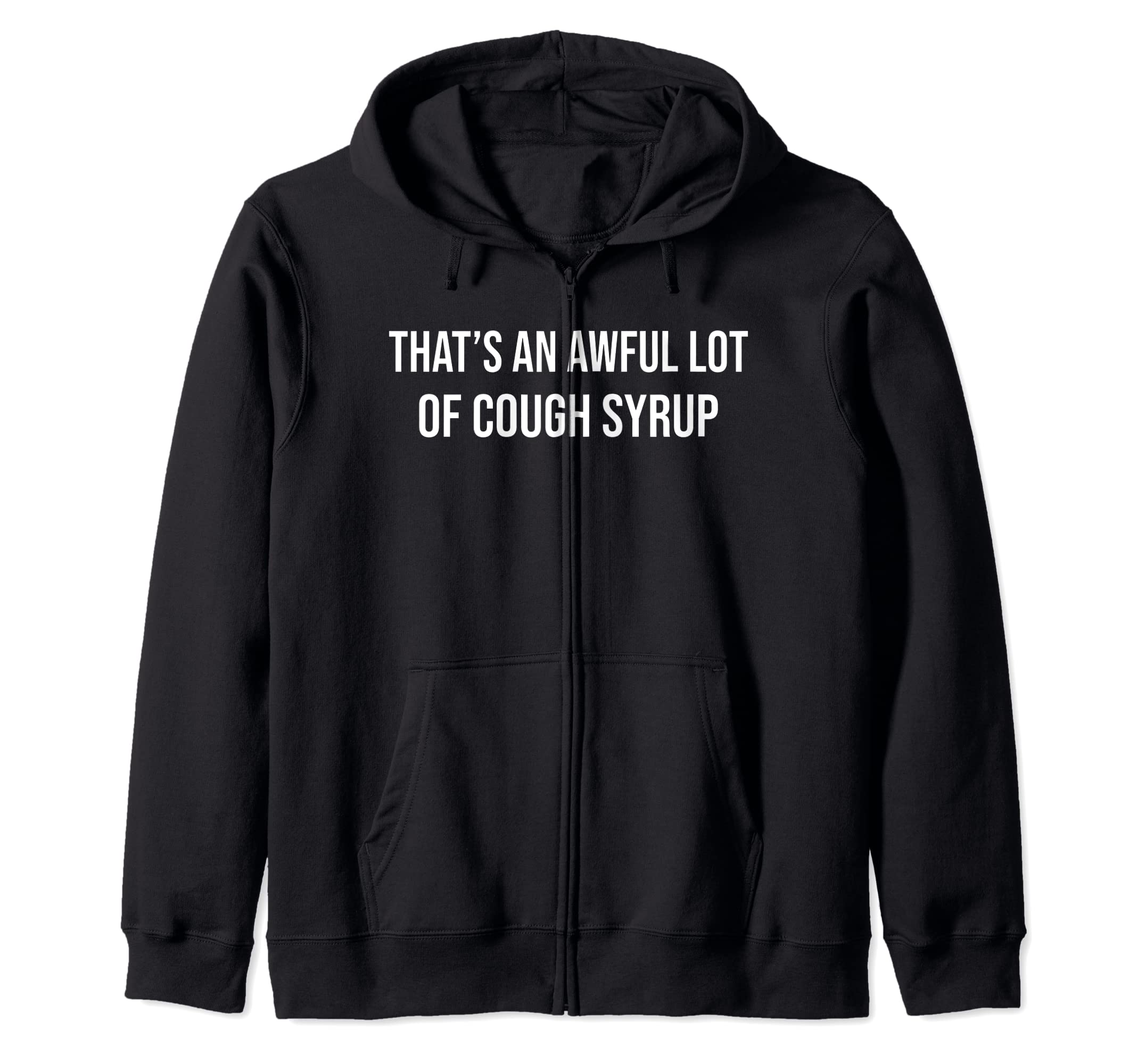 Amazon | Thats An Awful Lot Of 咳止めシロップ ジップパーカー