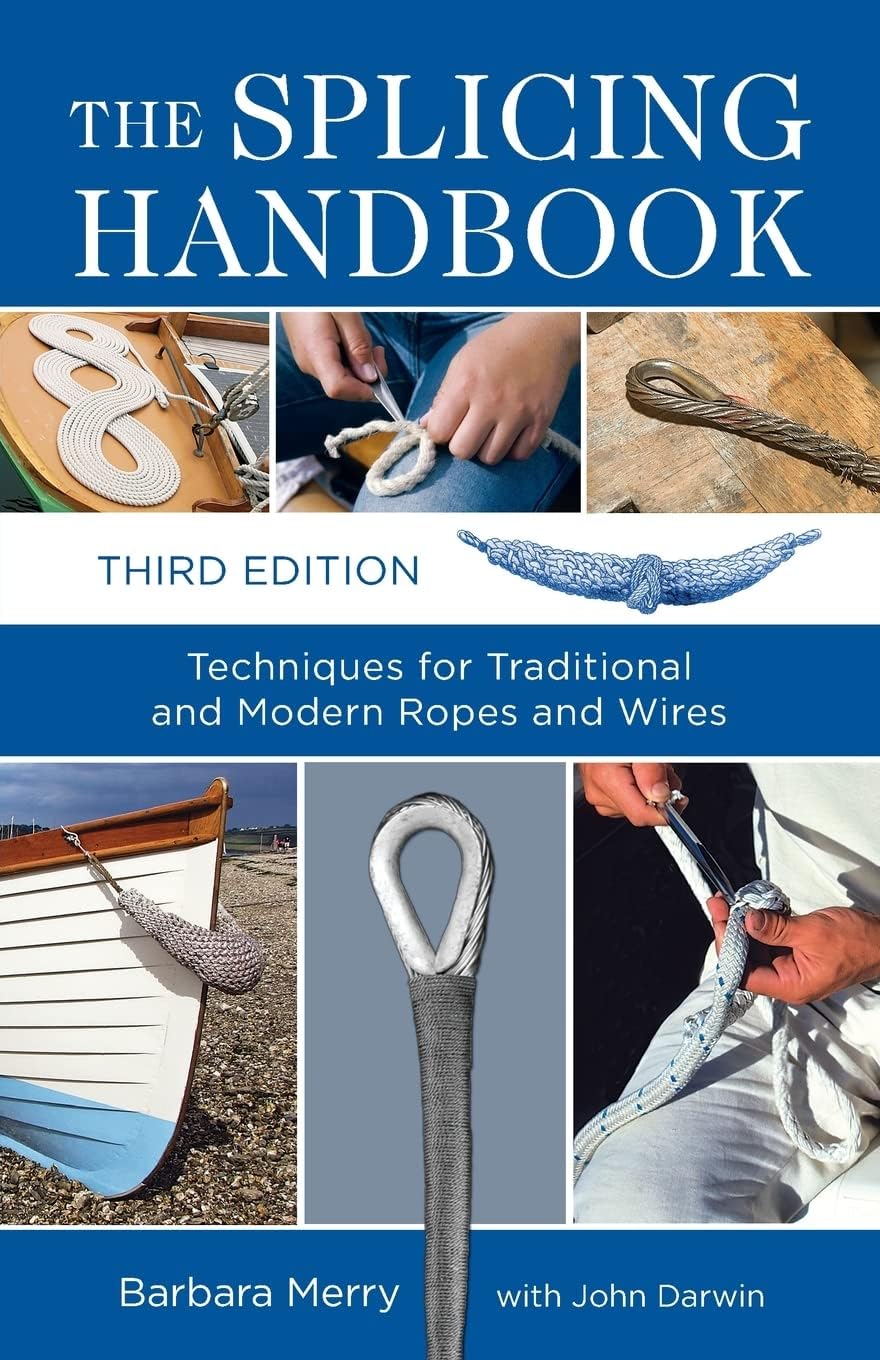 The Splicing Handbook, Third Edition: Techniques for Modern and Traditional Ropes
