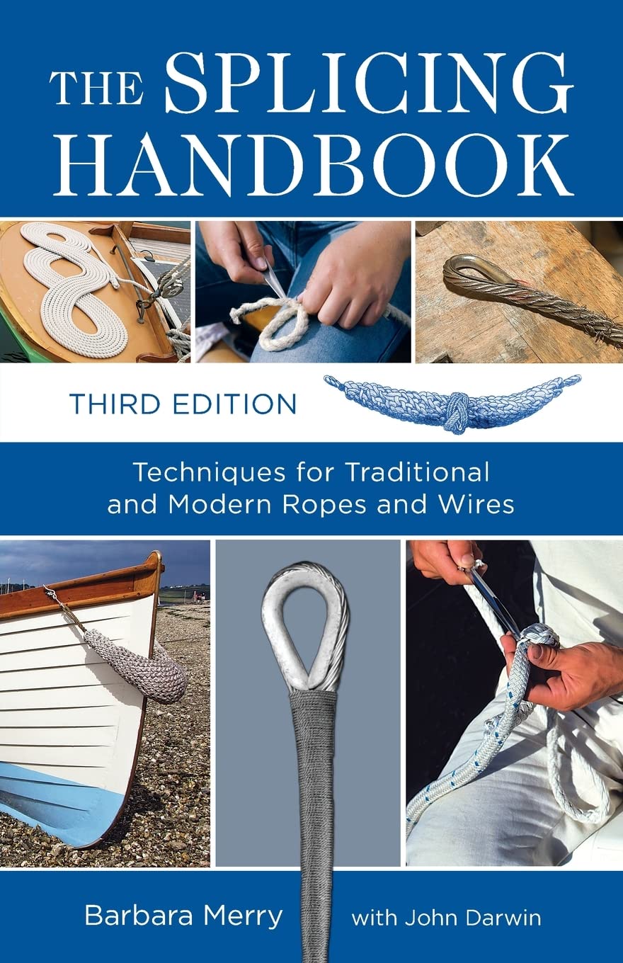 The Splicing Handbook, Third Edition: Techniques for Modern and Traditional Ropes