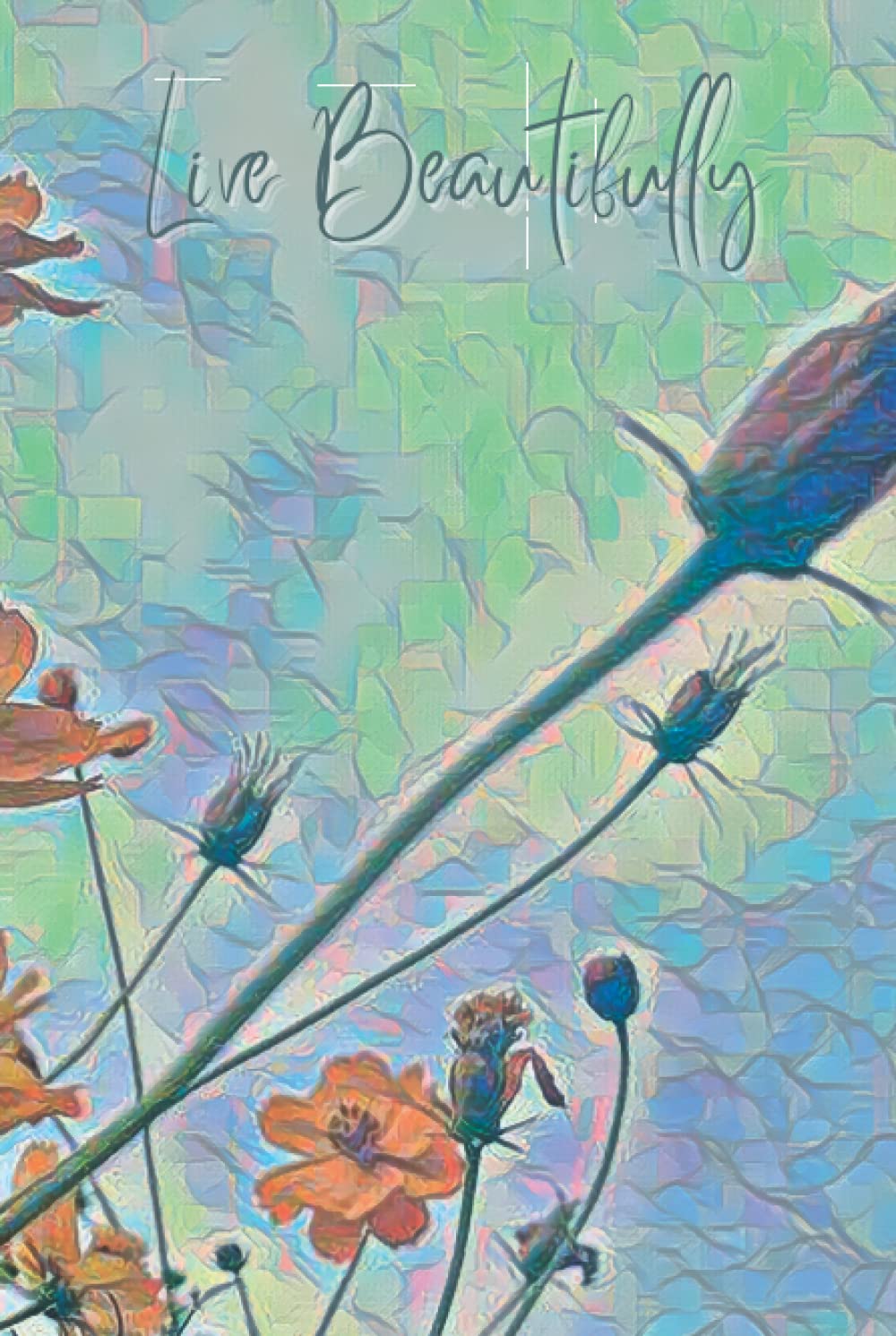 Live Beautifully: Journal