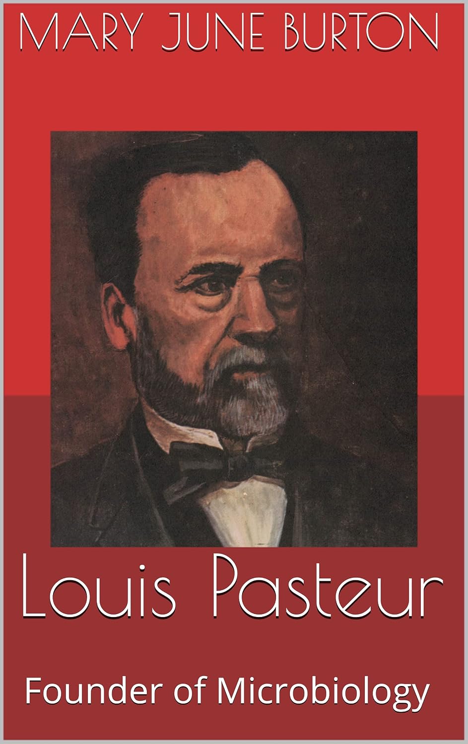 Louis Pasteur: Founder of Microbiology
