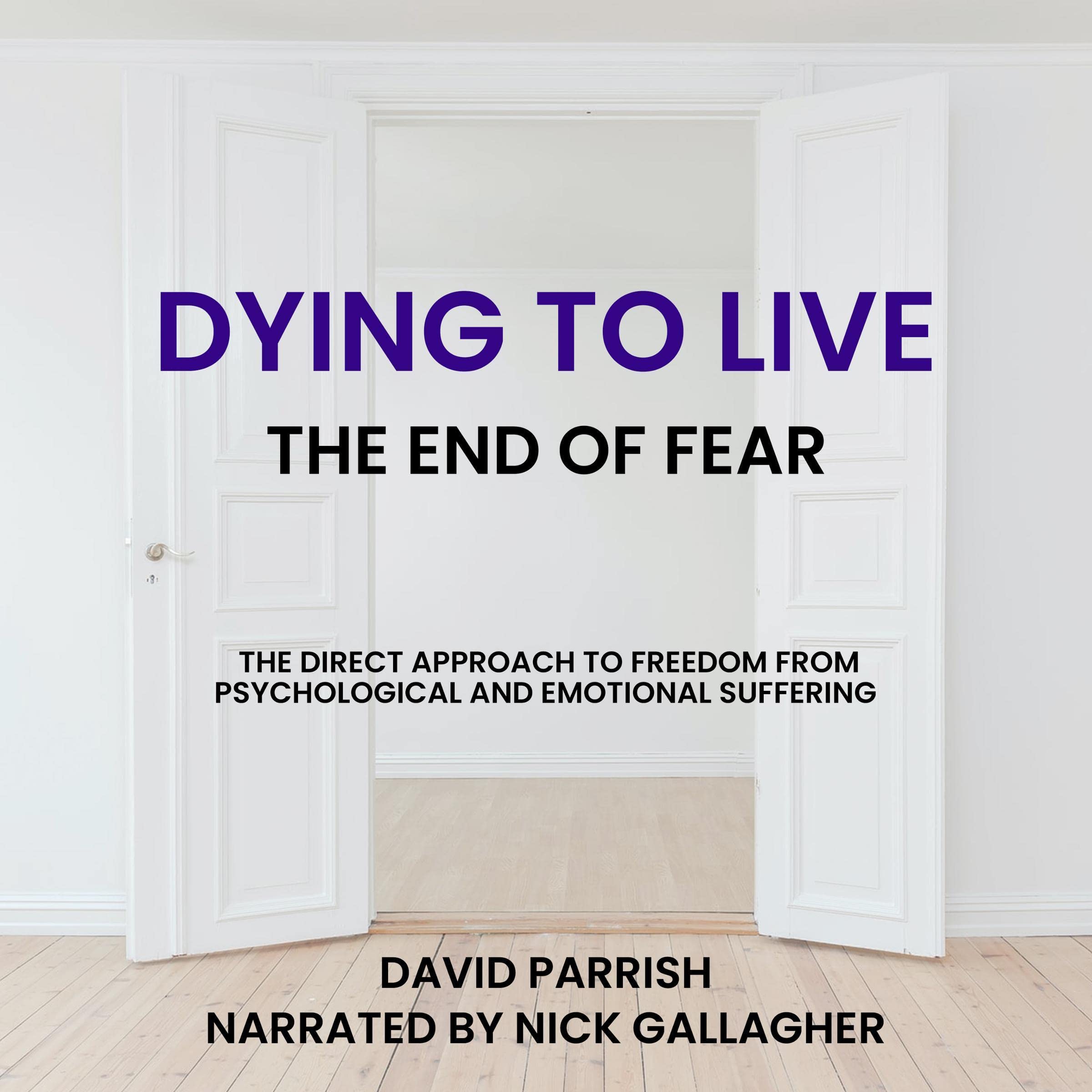 Dying to Live: The End of Fear