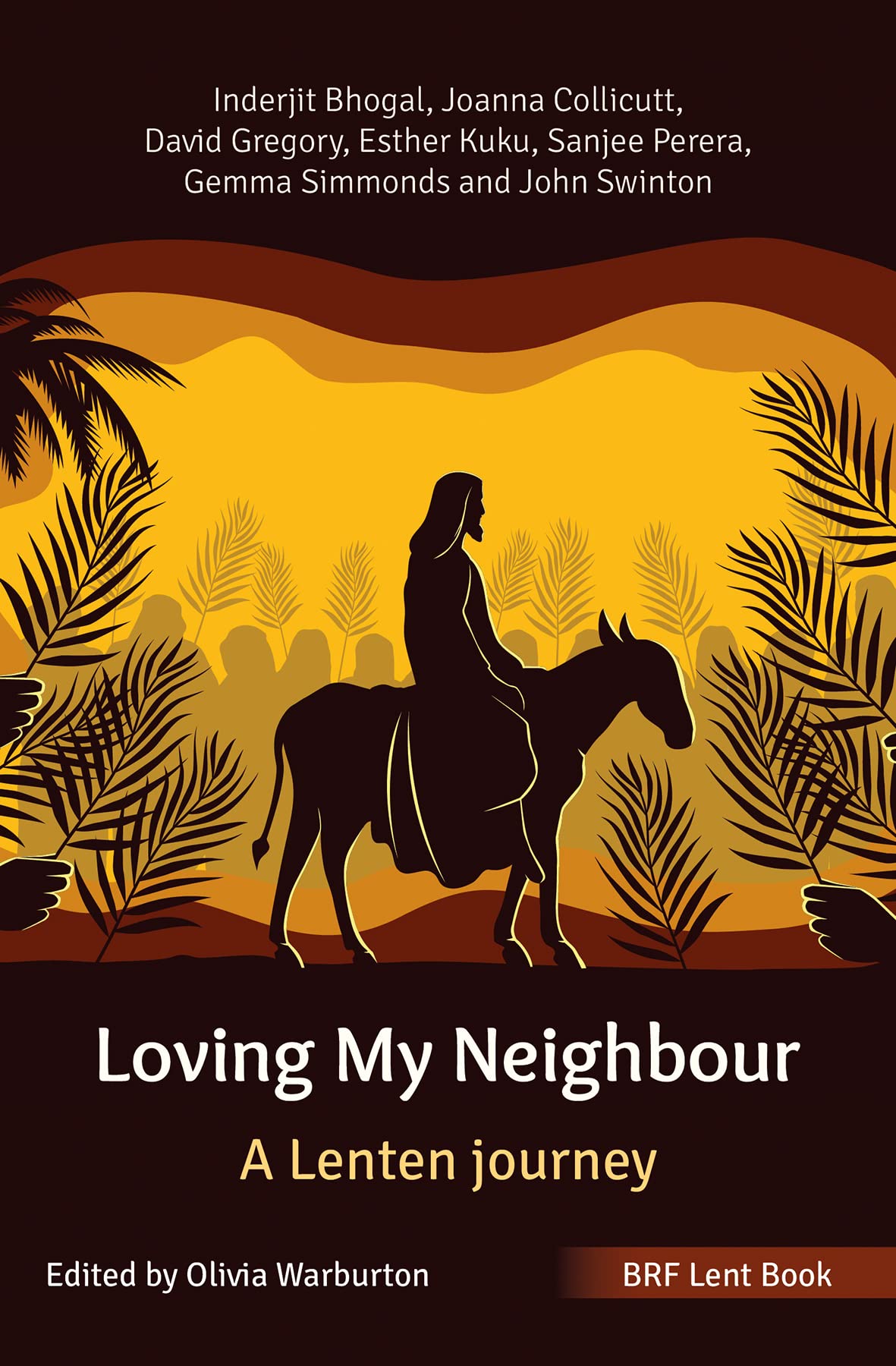 BRF Lent Book: Loving My Neighbour by Inderjit Bhogal, Joanna... - 9781800392151