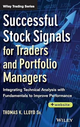 Successful Stock Signals for Traders and Portfolio Managers, + Website: Integrating Technical Analysis with Fundamentals to Improve Performance-电子书百科大全