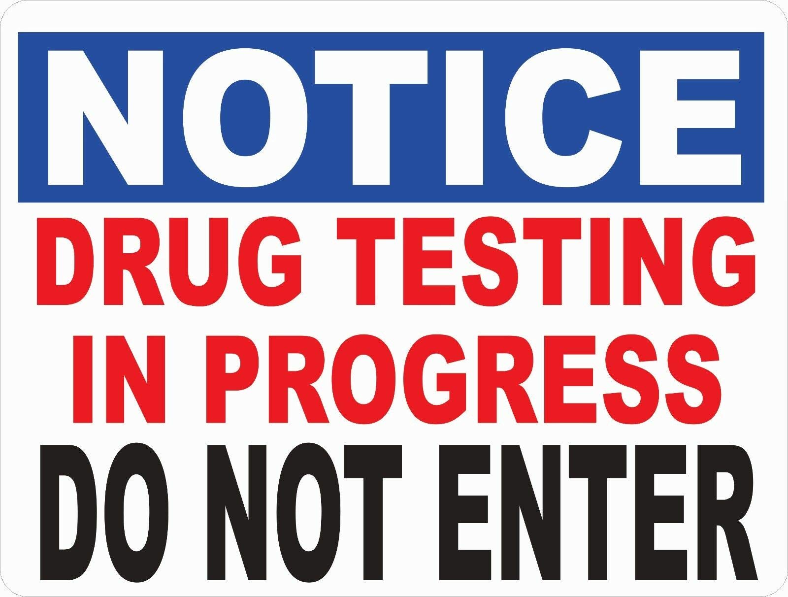 Kueprae A220 Notice Drug Testing In Progress Do Not Enter Sign Metal Sign 12"X8"