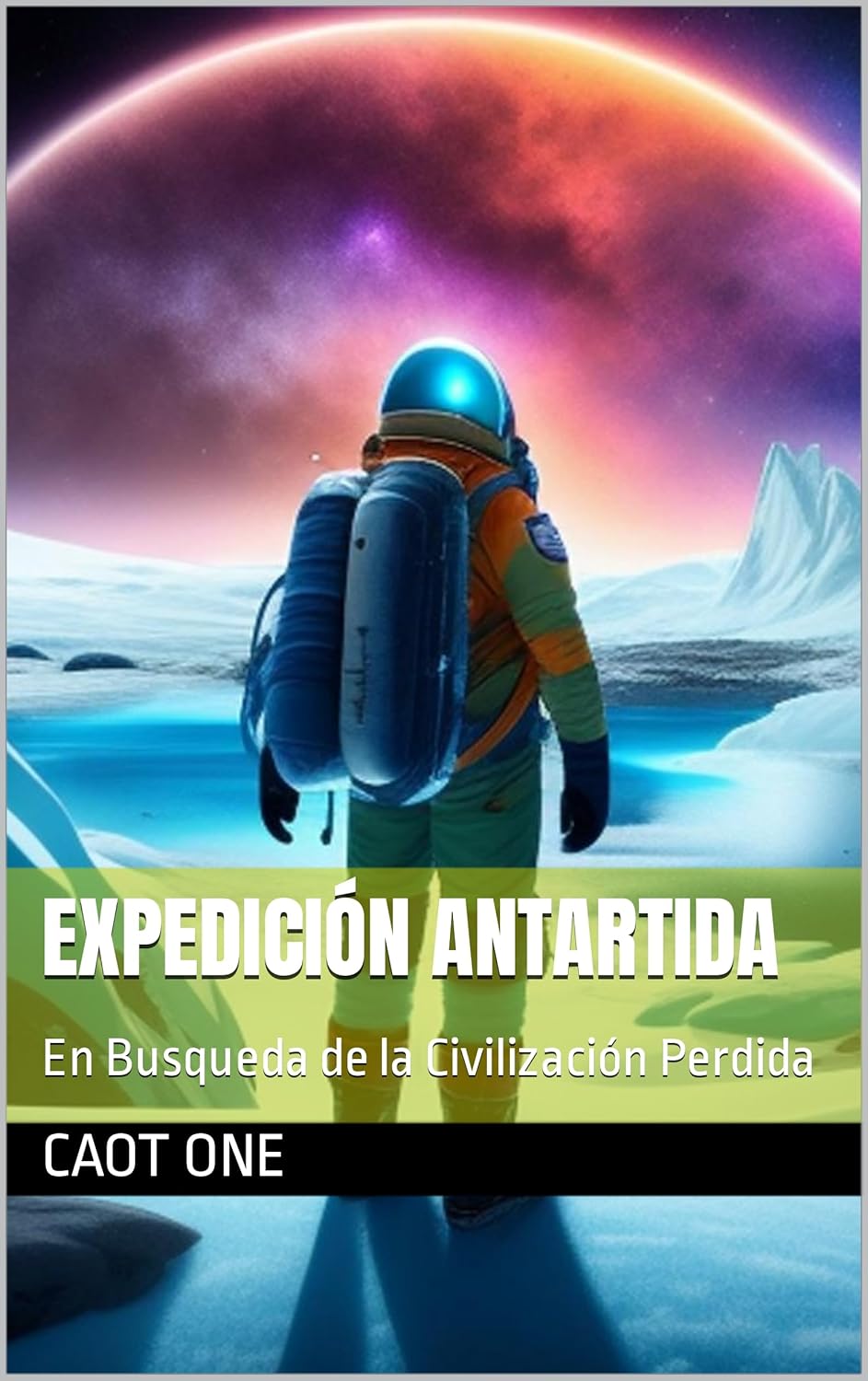 EXPEDICIÓN ANTARTIDA En Busqueda de la